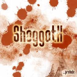Shoggoth (ITA-1) : … Prelude